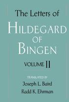 Couverture du livre « The Letters of Hildegard of Bingen: Volume II » de Joseph L Baird aux éditions Oxford University Press Usa