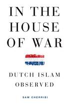 Couverture du livre « In the House of War: Dutch Islam Observed » de Cherribi Sam aux éditions Oxford University Press Usa