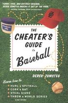 Couverture du livre « The Cheater's Guide to Baseball » de Zumsteg Derek aux éditions Houghton Mifflin Harcourt