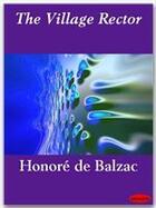 Couverture du livre « The Village Rector » de Honoré De Balzac aux éditions Ebookslib