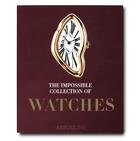 Couverture du livre « The impossible collection of watches » de Nicholas Foulkes aux éditions Assouline