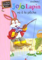 Couverture du livre « Jojo lapin va à la pêche » de Enid Blyton aux éditions Hachette Jeunesse