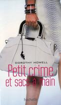 Couverture du livre « Petit crime et sacs à main » de Dorothy Howell aux éditions Hachette Romans