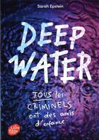 Couverture du livre « Deep water » de Sarah Epstein aux éditions Le Livre De Poche Jeunesse