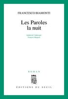 Couverture du livre « Les paroles la nuit » de Francesco Biamonti aux éditions Seuil