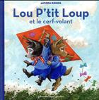 Couverture du livre « Lou P'tit Loup et le cerf-volant » de Antoon Krings aux éditions Gallimard Jeunesse Giboulees