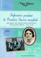 Couverture du livre « Infirmière pendant la Première Guerre mondiale » de Sophie Humann aux éditions Gallimard-jeunesse
