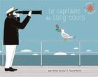 Couverture du livre « Le capitaine au long cours » de Pauline Martin et Jean-Michel Billioud aux éditions Gallimard-jeunesse