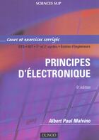 Couverture du livre « Principes d'electronique ; cours exercices et problemes resolus ; 6e edition » de Albert Paul Malvino aux éditions Dunod