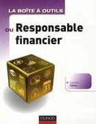 Couverture du livre « La boîte à outils : du responsable financier » de Caroline Selmer aux éditions Dunod