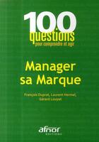 Couverture du livre « Manager sa marque » de Duprat et Hermel et Louyat aux éditions Afnor