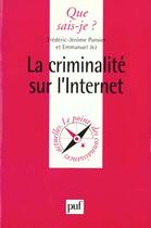 Couverture du livre « Criminalite sur internet (la) » de Pansier/Jez F.J/E aux éditions Que Sais-je ?