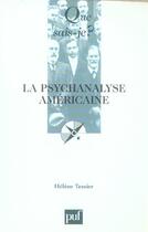 Couverture du livre « La psychanalyse americaine » de Helene Tessier aux éditions Que Sais-je ?
