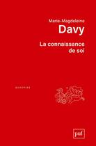 Couverture du livre « La connaissance de soi (3e édition) » de Marie-Magdeleine Davy aux éditions Puf