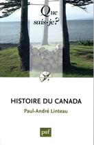 Couverture du livre « Histoire du Canada (6e édition) » de Paul-Andre Linteau aux éditions Que Sais-je ?
