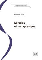 Couverture du livre « Miracles et métaphysique » de Hent De Vries aux éditions Puf