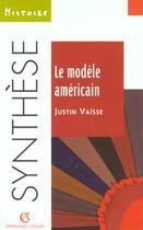 Couverture du livre « Le Modele Americain » de Maurice Vaisse aux éditions Armand Colin