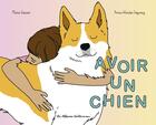 Couverture du livre « Avoir un chien » de Marie Gosset et Anna Wanda Gogusey aux éditions Casterman