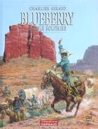 Couverture du livre « Blueberry T.3 ; l'aigle solitaire » de Jean-Michel Charlier et Jean Giraud aux éditions Dargaud