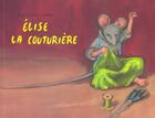 Couverture du livre « Elise la couturière » de Nadja et Olga Lecaye aux éditions Ecole Des Loisirs
