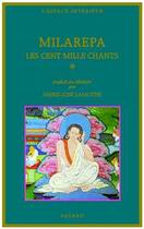 Couverture du livre « Les Cent Mille Chants » de Milarepa aux éditions Fayard