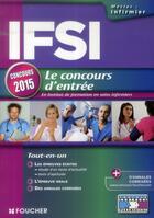 Couverture du livre « IFSI ; concours d'entrée ; 2015 » de Regine Gioria aux éditions Foucher