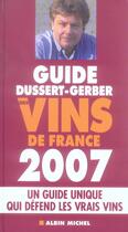 Couverture du livre « Guide dussert-gerber des vins de france (édition 2007) » de Patrick Dussert-Gerber aux éditions Albin Michel