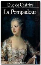 Couverture du livre « La pompadour » de Castries Rene aux éditions Albin Michel