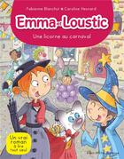 Couverture du livre « Emma et Loustic t.9 ; une licorne au carnaval » de Fabienne Blanchut et Caroline Hesnard aux éditions Albin Michel