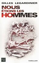 Couverture du livre « Nous étions les hommes » de Gilles Legardinier aux éditions Fleuve Editions