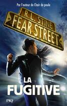 Couverture du livre « Fear street Tome 6 : fugitive » de R. L. Stine aux éditions Pocket Jeunesse