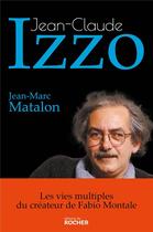 Couverture du livre « Jean-Claude Izzo » de Jean-Marc Matalon aux éditions Rocher