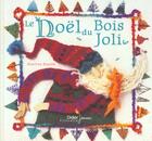 Couverture du livre « Le noel du bois joli » de Martine Bourre aux éditions Didier Jeunesse