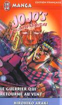 Couverture du livre « Jojo's bizarre adventure Tome 11 : le guerrier qui retourne au vent » de Hirohiko Araki aux éditions J'ai Lu