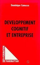 Couverture du livre « Développement cognitif et entreprise » de Dominique Camusso aux éditions Editions L'harmattan