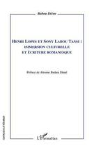 Couverture du livre « Henri Lopes et Sony Labou Tansi ; immersion culturelle et écriture romanesque » de Babou Diene aux éditions Editions L'harmattan