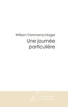 Couverture du livre « Une journée particulière » de Trommenschlager-W aux éditions Le Manuscrit