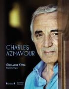Couverture du livre « Charles Aznavour » de Baptiste Vignol aux éditions Grund