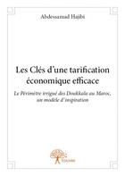 Couverture du livre « Les clés d'une tarification économique efficace » de Abdessamad Hajibi aux éditions Edilivre