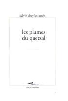 Couverture du livre « Les plumes du Quetzal » de Sylvie Dreyfus-Asseo aux éditions Encre Marine