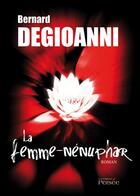 Couverture du livre « La femme-nénuphar » de Bernard Degioanni aux éditions Persee