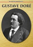 Couverture du livre « Gustave Doré » de Blanche Roosevelt aux éditions Douin