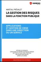 Couverture du livre « La gestion des risques dans la fonction publique (édition 2017) » de Martial Prevalet aux éditions Gereso