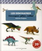 Couverture du livre « Les dinosaures ; découper, plier, coller » de Patrick Pasques aux éditions Tutti Frutti