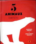 Couverture du livre « 5 animaux d'artistes » de Dominique Ehrhard et Anne-Florence Lemasson aux éditions Des Grandes Personnes