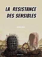 Couverture du livre « La résistance des sensibles » de Michel Delie aux éditions Lapin