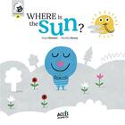 Couverture du livre « WHERE IS THE SUN? : ACCESS STORIES » de Damani/Gouny aux éditions Acces