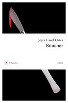 Couverture du livre « Boucher » de Joyce Carol Oates aux éditions Philippe Rey