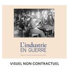 Couverture du livre « L'industrie en guerre » de A Definir aux éditions Ecpad