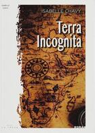 Couverture du livre « Terra incognita ; L'herbier de Jeanne » de Isabelle Chavy aux éditions Editions La Trace